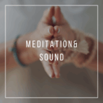 Meditation & Sound